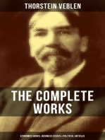 The Complete Works of Thorstein Veblen: Economics Books, Business Essays & Political Articles: The Theory of the Leisure Class, Business Enterprise & Higher Learning In America