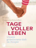 Tage voller Leben: Unsere gemeinsame Zeit im Hospiz