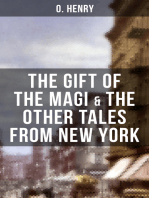 THE GIFT OF THE MAGI & THE OTHER TALES FROM NEW YORK: The Skylight Room, The Voice of The City, The Cop and the Anthem, A Retrieved Information…
