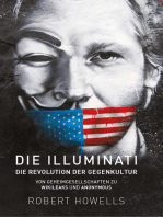 Die Illuminati: Die Revolution der Gegenkultur: Von Geheimgesellschaften zu Wikileaks und Anonymous