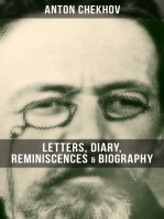 Anton Chekhov: Letters, Diary, Reminiscences & Biography: A Collection of Autobiographical Writings