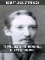 Robert Louis Stevenson: Travel Sketches, Memoirs & Island Literature: Autobiographical Writings and Essays