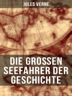 Die großen Seefahrer der Geschichte: Bekannte und unbekannte Welten: Die frühen Entdecker