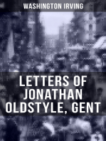 LETTERS OF JONATHAN OLDSTYLE, GENT: 9 Humorous Essays on the Fashions of the Time and the New York Theatre Scene