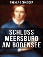 Schloss Meersburg am Bodensee: Die Lebensgeschichte und das Werk einer der bedeutendsten deutschen Dichterinnen