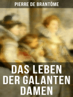 Das Leben der galanten Damen: Sittenbild der französischen adligen Gesellschaft des 16. Jahrhunderts