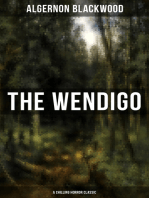 THE WENDIGO (A Chilling Horror Classic): A dark and thrilling story which introduced the legend to horror fiction