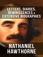 Nathaniel Hawthorne: Letters, Diaries, Reminiscences & Extensive Biographies: Autobiographical Writings