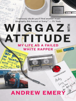 Wiggaz With Attitude: My Life as a Failed White Rapper