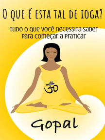 O que é esta tal de ioga? Tudo o que você necessita saber para começar a praticar