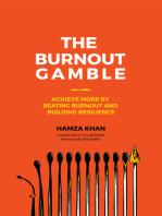 The Burnout Gamble: Achieve More by Beating Burnout and Building Resilience