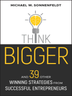 Think Bigger: And 39 Other Winning Strategies from Successful Entrepreneurs