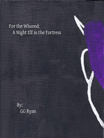 For the Whored: A Night Elf in the Fortress