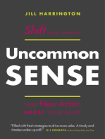 Uncommon Sense: Shift Your Thinking. Take New Action. Boost Your Sales