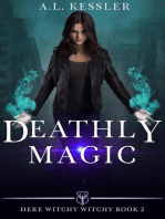 Deathly Magic: Here Witchy Witchy, #2