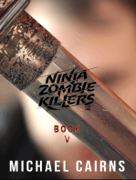 Ninja Zombie Killers V: A Comedy, Horror, Rock and Roll Odyssey: Vol 5