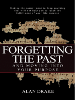 Forgetting the Past and Moving Into Your Purpose