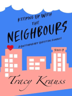 Keeping Up With the Neighbours - A Contemporary Christian Romance Series 2