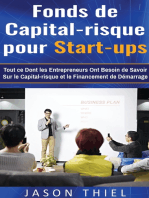 Fonds de Capital-risque pour Start-ups: Tout ce Dont les Entrepreneurs Ont Besoin de Savoir Sur le Capital-risque et le Financement de Démarrage