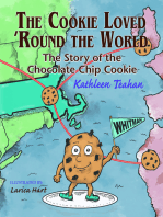 The Cookie Loved 'Round the World: The Story of the Chocolate Chip Cookie