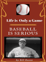 Life is Only a Game Baseball is Serious