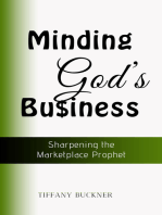 Minding God's Business: Sharpening the Marketplace Prophet