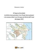 Il Nagorno-Karabakh tra diritto internazionale, Corte Penale Internazionale e la sentenza della Corte Europea dei Diritti dell’Uomo del giugno 2015