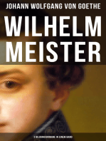 Wilhelm Meister (3 Bildungsromane in einem Band): Künstlerromane: Die Leidenschaft des Schauspiels, Die Liebe zu einer vergebten Frau & Die Pilgerreise