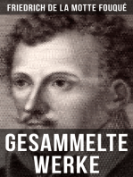 Gesammelte Werke von Friedrich de la Motte Fouqué: Undine + Aslauga's Ritter + Die Saga von dem Gunlaugur + Der Zauberring + Der Held des Nordens