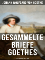 Gesammelte Briefe Goethes (3.578 Briefe in einem Band): (An Schiller, An Charlotte Stein, An Johanna Fahlmer & An seiner Frau)
