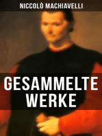 Gesammelte Werke von Niccolò Machiavelli: Politische Betrachtungen über die alte und die italienische Geschichte: Machtpolitik und Staatstheorien