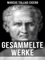 Gesammelte Werke von Cicero: Von den Pflichten + Vom Redner + Paradoxe der Stoiker + Vom Schicksal + Vom Staat…