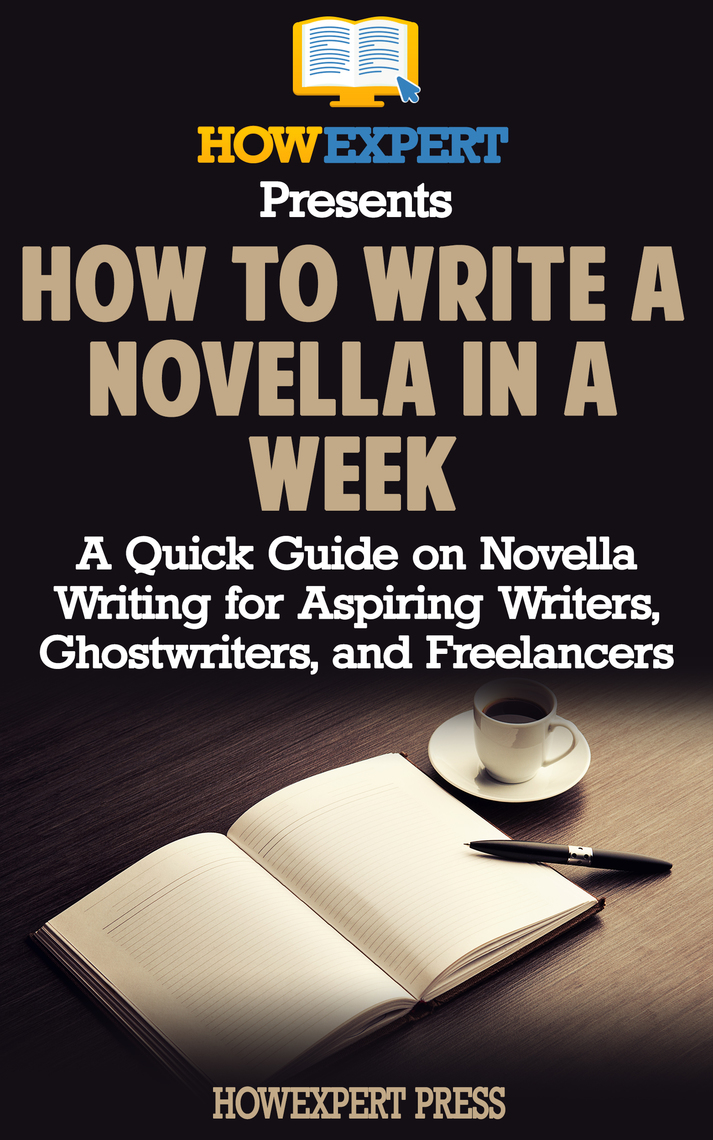How to Write a Novella in a Week A Quick Guide on Novella Writing for
