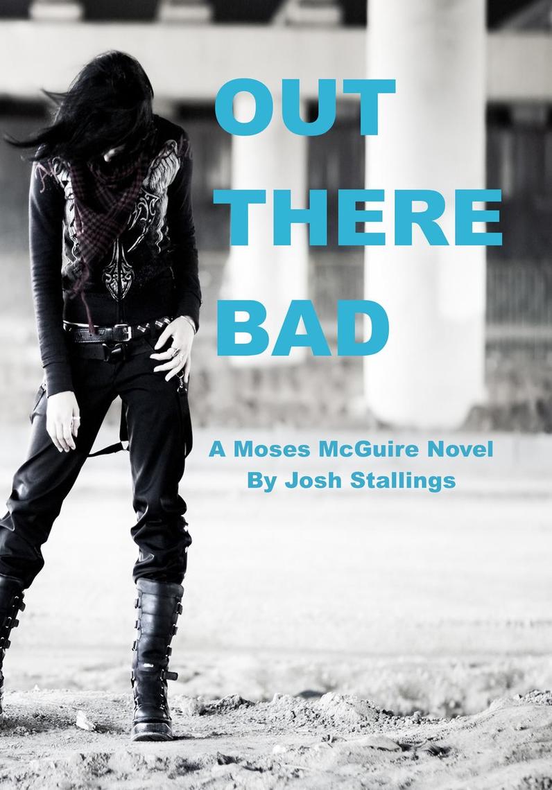 Out There Bad by Josh Stallings (Ebook) - Read free for 30 days