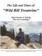 Life and Times of Wild Bill Troutwine