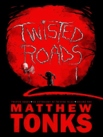 Twisted Roads Volume One: An Anthology Of Twisted Tales