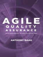 Agile Quality Assurance: Deliver Quality Software- Providing Great Business Value