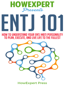 Leia Entj 101 How To Understand Your Entj Mbti Personality To Plan Execute And Live Life To The Fullest On Line De Howexpert Livros