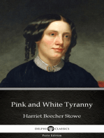 Pink and White Tyranny by Harriet Beecher Stowe - Delphi Classics (Illustrated)