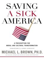 Saving a Sick America: A Prescription for Moral and Cultural Transformation