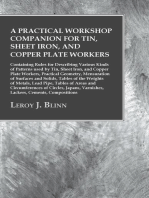A Practical Workshop Companion for Tin, Sheet Iron, and Copper Plate Workers: Containing Rules for Describing Various Kinds of Patterns used by Tin, Sheet Iron, and Copper Plate Workers, Practical Geometry, Mensuration of Surfaces and Solids, Tables of the Weights of Metals, Lead Pipe, Tables of Areas and Circumferences