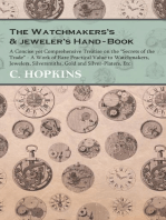 The Watchmakers's and jeweler's Hand-Book: A Concise yet Comprehensive Treatise on the "Secrets of the Trade" - A Work of Rare Practical Value to Watchmakers, Jewelers, Silversmiths, Gold and Silver-Platers, Etc