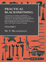 Practical Blacksmithing - A Collection of Articles Contributed at Different Times by Skilled Workmen to the Columns of "The Blacksmith and Wheelwright": Covering Nearly the Whole Range of Blacksmithing from the Simplest Job of Work to Some of the Most Complex Forgings - Volume I