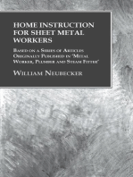 Home Instruction for Sheet Metal Workers - Based on a Series of Articles Originally Published in 'Metal Worker, Plumber and Steam Fitter'