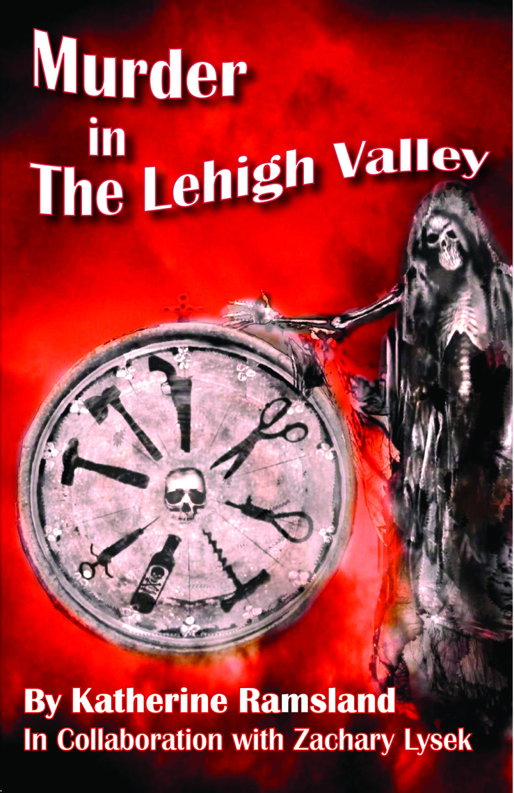 Murder in The Lehigh Valley by Katherine Ramsland