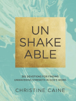 Unshakeable: 365 Devotions for Finding Unwavering Strength in God’s Word (A 365-Day Devotional)