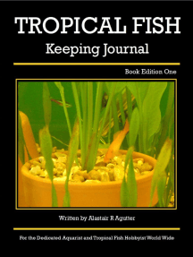 Tropical Fish Keeping Journal Book Edition One: Tropical Fish Keeping Journals, #1