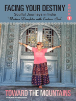 Toward the Mountains: Facing Your Destiny: Soulful Journeys in India. Western Daughter with an Eastern Spirit, #1