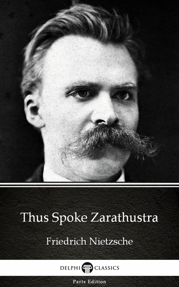 Read Thus Spoke Zarathustra by Friedrich Nietzsche Delphi Classics