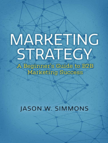 Marketing Strategy: A Beginner's Guide to B2B Marketing Success